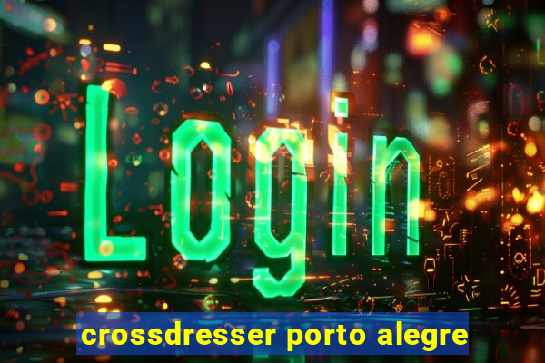 crossdresser porto alegre